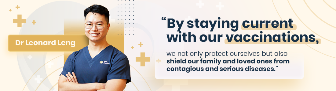 Dr Leonard Leng: By staying current with our vaccinations, we not only protect ourselves but also shield our family and loved ones from contagious and serious diseases.